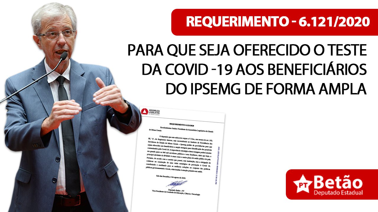 Read more about the article Betão cobra que governo de Minas ofereça ampla testagem aos beneficiários do Ipsemg