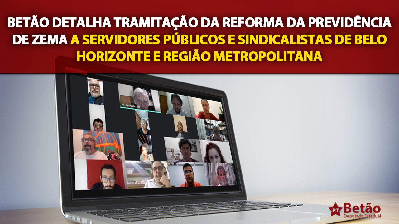 Read more about the article Betão detalha tramitação da reforma da Previdência de Zema a servidores públicos e sindicalistas de Belo Horizonte e Região Metropolitana
