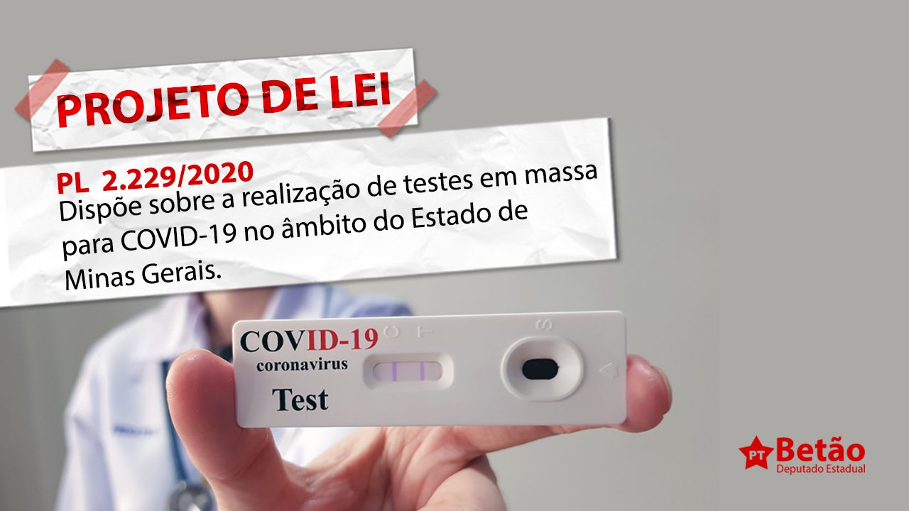 Read more about the article Betão apresenta projeto que exige do governo de Minas testagem em massa em toda a população