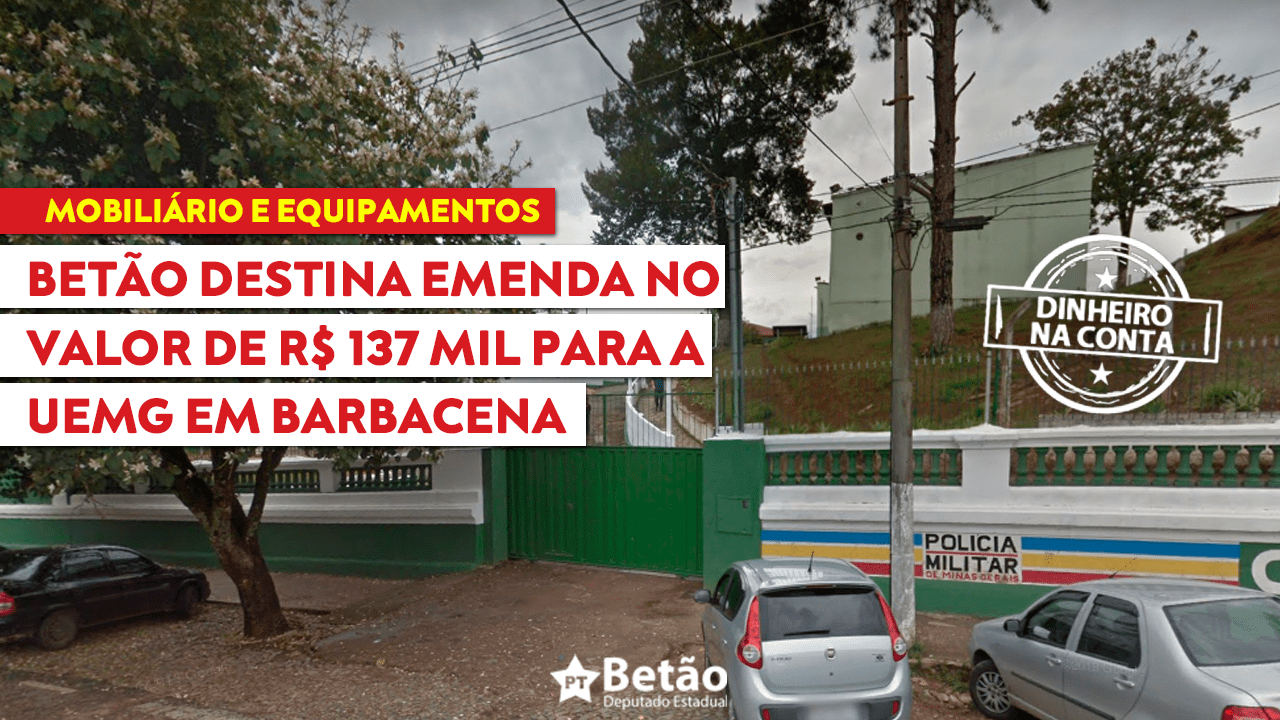 You are currently viewing Emenda do deputado Betão vai melhorar infraestrutura da UEMG em Barbacena,  fomentando a articulação entre o ensino, a pesquisa e a extensão
