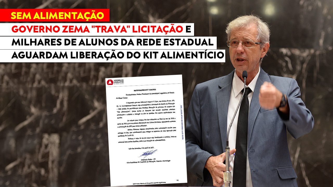 Read more about the article Betão cobra que governo Zema realize a licitação para a concessão dos Kits Alimentícios para a rede estadual