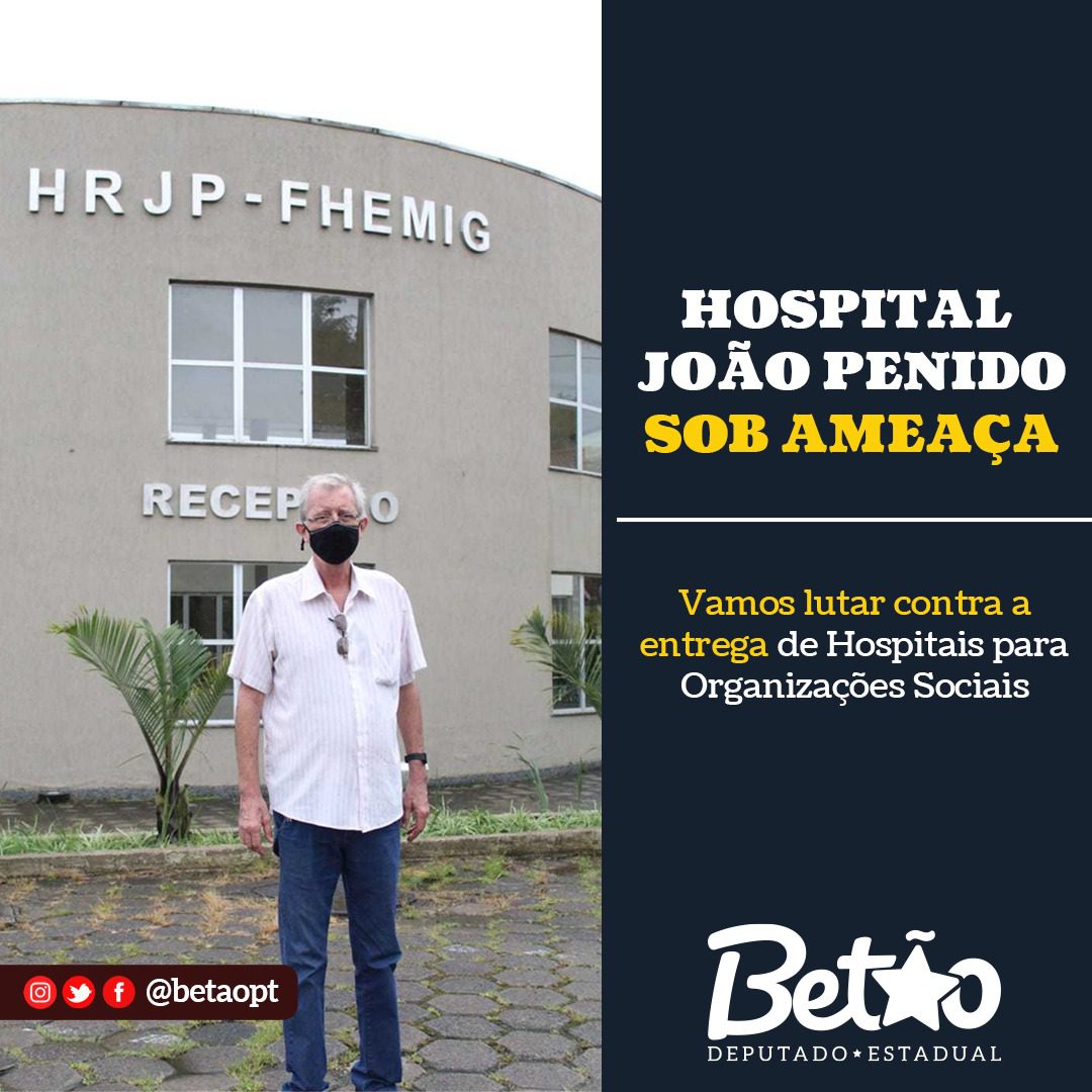 Read more about the article HOSPITAL JOÃO PENIDO SOB AMEAÇA